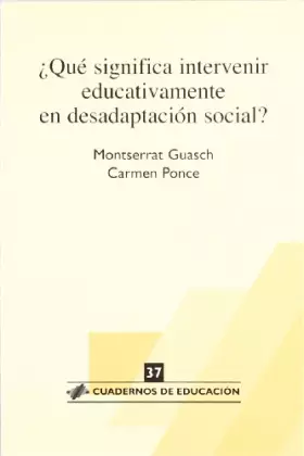 Couverture du produit · ¿Qué significa intervenir educativamente en desadaptación social?