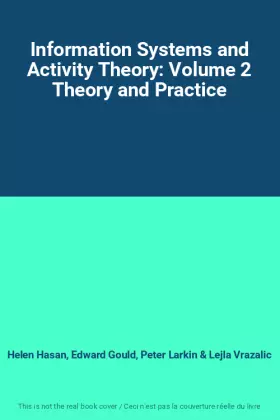 Couverture du produit · Information Systems and Activity Theory: Volume 2 Theory and Practice