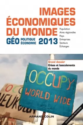 Couverture du produit · Images économiques du monde 2013: Crises et basculements des équilibres mondiaux