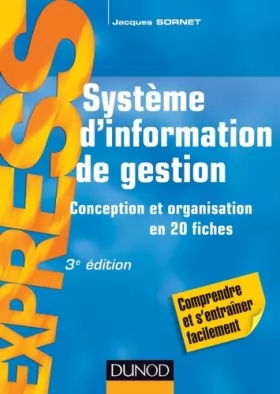 Couverture du produit · Système d'information de gestion - 3e éd. - Conception et organisation en 20 fiches