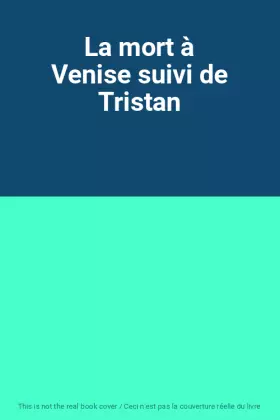 Couverture du produit · La mort à Venise suivi de Tristan