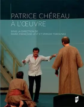 Couverture du produit · Patrice Chéreau à l'oeuvre