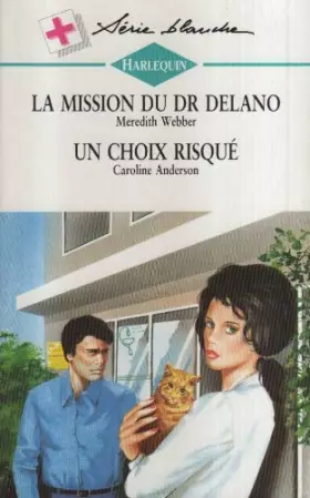 Couverture du produit · La mission du Dr Delano (Harlequin)