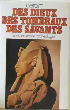 Couverture du produit · Des dieux, des tombeaux, des savants