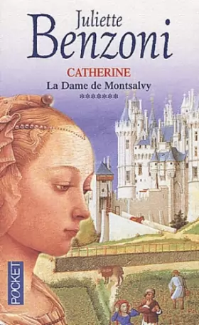Couverture du produit · Catherine, tome 7 : La Dame de Montsalvy