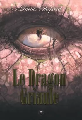 Couverture du produit · Le Dragon Griaule, l'intégrale