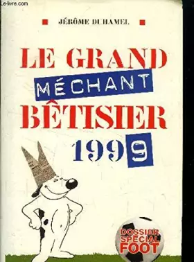Couverture du produit · Le grand méchant bêtisier 1999