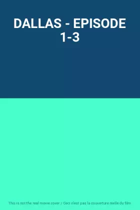 Couverture du produit · DALLAS - EPISODE 1-3