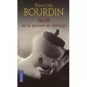 Couverture du produit · Berill ou la passion en héritage