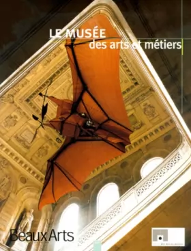 Couverture du produit · BEAUX ARTS HORS SERIE : LE MUSEE DES ARTS ET METIERS