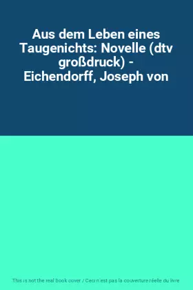 Couverture du produit · Aus dem Leben eines Taugenichts: Novelle (dtv großdruck) - Eichendorff, Joseph von