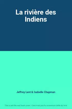 Couverture du produit · La rivière des Indiens