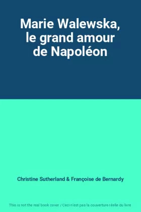 Couverture du produit · Marie Walewska, le grand amour de Napoléon
