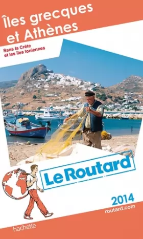 Couverture du produit · Guide du Routard Îles grecques et Athènes 2014