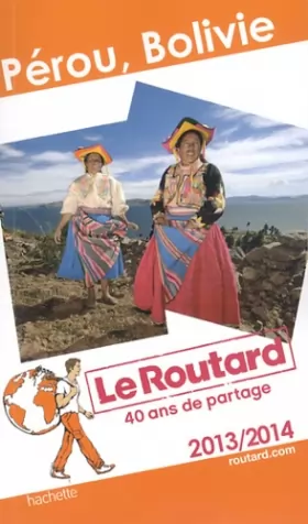 Couverture du produit · Le Routard Pérou, Bolivie 2013/2014