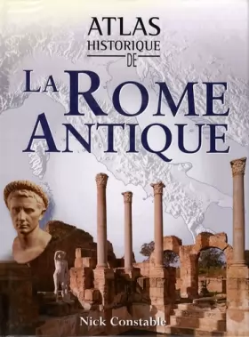 Couverture du produit · Atlas historique de la Rome Antique
