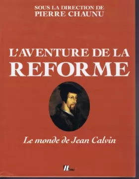 Couverture du produit · L'Aventure de la Réforme: Le monde de Jean Calvin