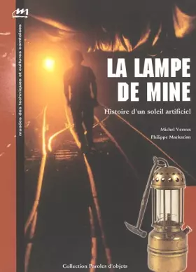 Couverture du produit · La lampe de mine: Histoire d'un soleil artificiel