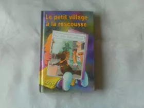 Couverture du produit · Le Petit Village a la Rescousse (T. 30)