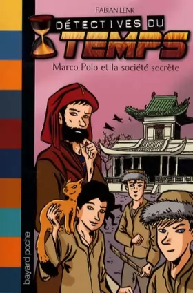 Couverture du produit · Détectives du temps, Tome 8 : Marco Polo et la société secrète