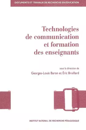 Couverture du produit · Technologies de communication et formation des enseignants : Vers de nouvelles modalités de professionnalisation ?