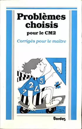 Couverture du produit · Mathématiques, problèmes choisis, CM2, corrigés