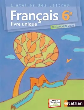 Couverture du produit · L'atelier des Lettres français 6e : Livre unique, programme 2009