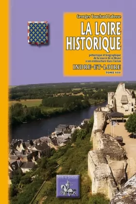 Couverture du produit · La Loire Historique (Tome 8) : Indre-et-Loire