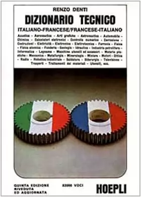 Couverture du produit · Dizionario tecnico italiano francese-francese italiano