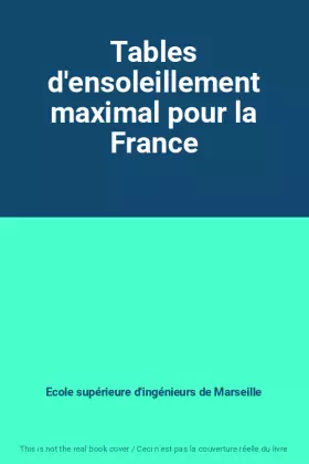 Couverture du produit · Tables d'ensoleillement maximal pour la France