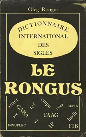 Couverture du produit · Dictionnaire international des sigles le rongus