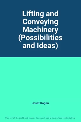 Couverture du produit · Lifting and Conveying Machinery (Possibilities and Ideas)