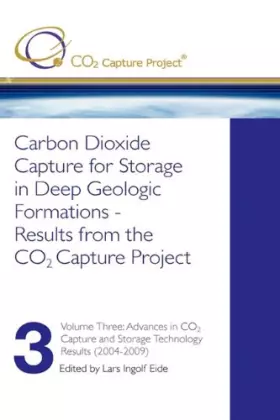 Couverture du produit · Carbon Dioxide Capture for Storage in Deep Geologic Formations - Results from the CO2 Capture Project
