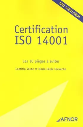 Couverture du produit · Certification ISO 14001 : Les 10 pièges à éviter