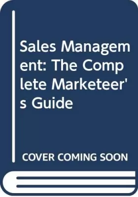 Couverture du produit · Sales Management: The Complete Marketeer's Guide
