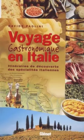 Couverture du produit · Voyage gastronomique en Italie Relié (Ancien prix Editeur : 24 Euros)