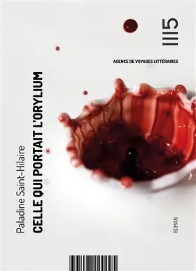 Couverture du produit · Celle qui portait l'orylium