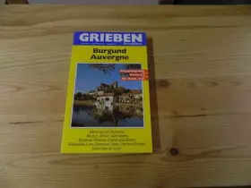 Couverture du produit · Burgund und Auvergne. Chablis und Mâcon, Lyon, Dijon Besancon, Clermont Ferrand, Loire