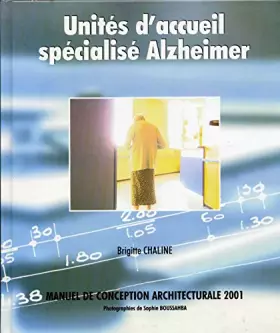 Couverture du produit · Unités d'accueil spécialisé Alzheimer : Manuel de conception architecturale 2001