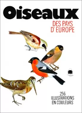 Couverture du produit · Oiseaux des pays d'Europe. 256 illustrations en couleurs, 21e tirage