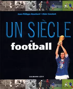 Couverture du produit · Un siècle de football 2010 - 14ème édition mise à jour