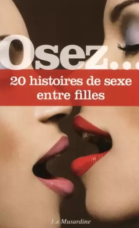 Couverture du produit · Osez 20 histoires de sexe entre filles