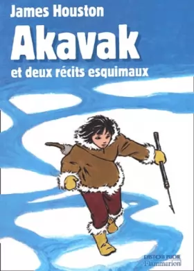 Couverture du produit · Akavak et deux récits esquimaux