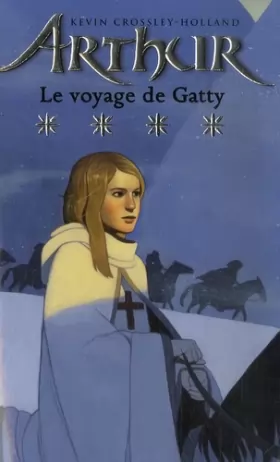 Couverture du produit · Arthur, Tome 4 : Le voyage de Gatty