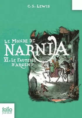 Couverture du produit · Le Monde de Narnia, VI : Le Fauteuil d'argent
