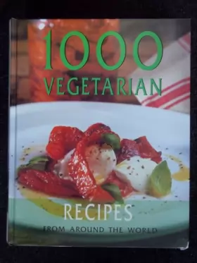 Couverture du produit · 1000 Vegetarian Recipes