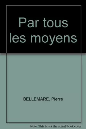 Couverture du produit · Par tous les moyens
