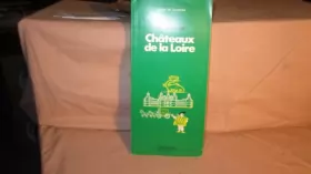 Couverture du produit · Châteaux de la Loire (Guides verts Michelin)