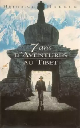Couverture du produit · Sept ans d'aventures au Tibet