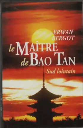 Couverture du produit · Sud lointain. 3. Le maître de Bao Tan